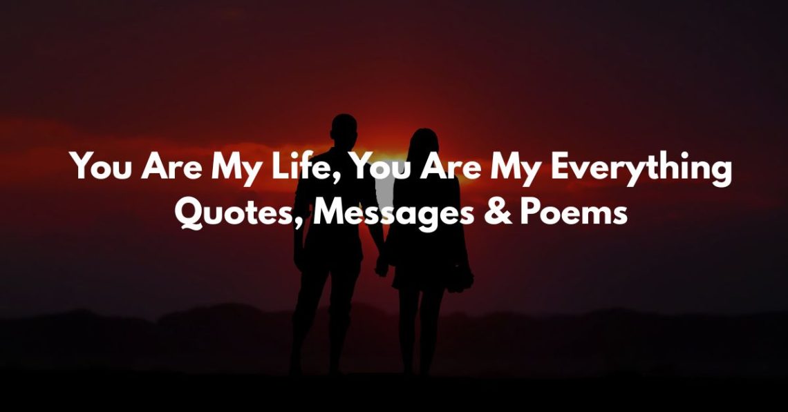 You Are My Everything Quotes